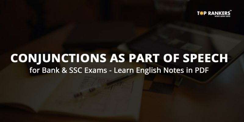 Learn Conjunctions as Part of Speech for Bank & SSC Exams – English Notes as PDF