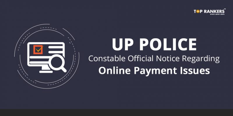 UP Police Constable Official Notice regarding Online Payment Issues
