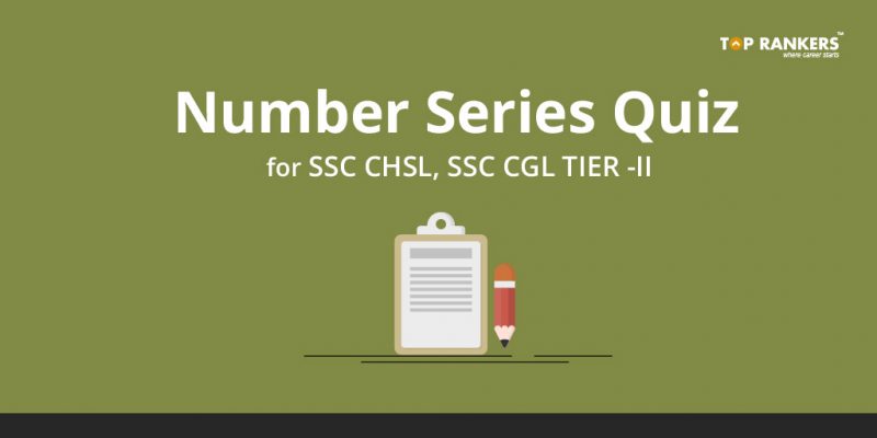 Number Series Quiz for SSC CHSL, SSC CGL Tier 2