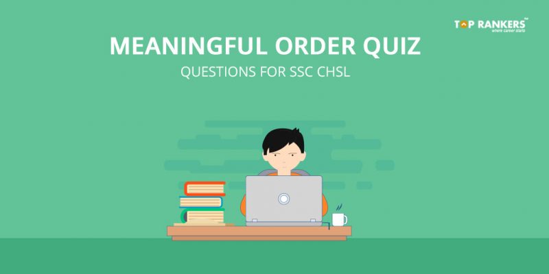 Meaningful order Quiz Questions for SSC CHSL