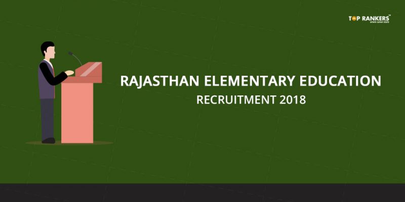 Rajasthan Elementary Education Recruitment 2018