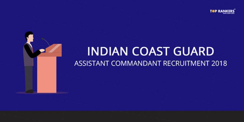 Indian Coast Guard Recruitment Assistant Commandant 2018