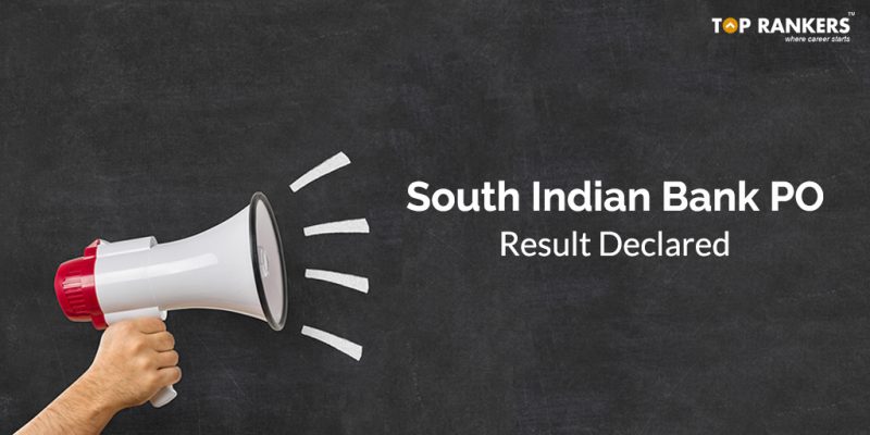 South Indian Bank PO Result 2018 Declared