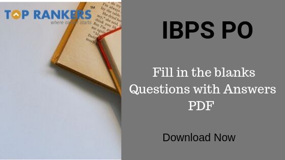 IBPS PO Fill in the blanks Questions with Answers