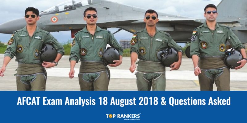 AFCAT Exam Analysis 18th August 2018