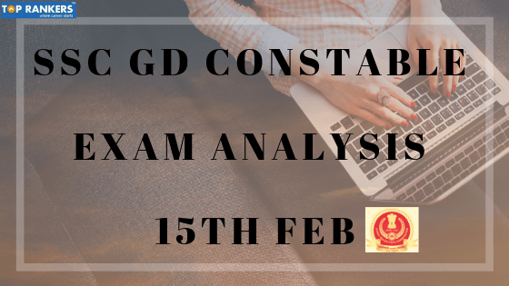 SSC GD Constable Exam Analysis 15th Feb