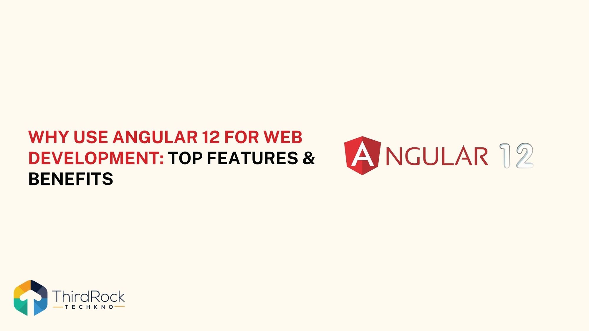 Benefits of angular 2 and angular 12 features 