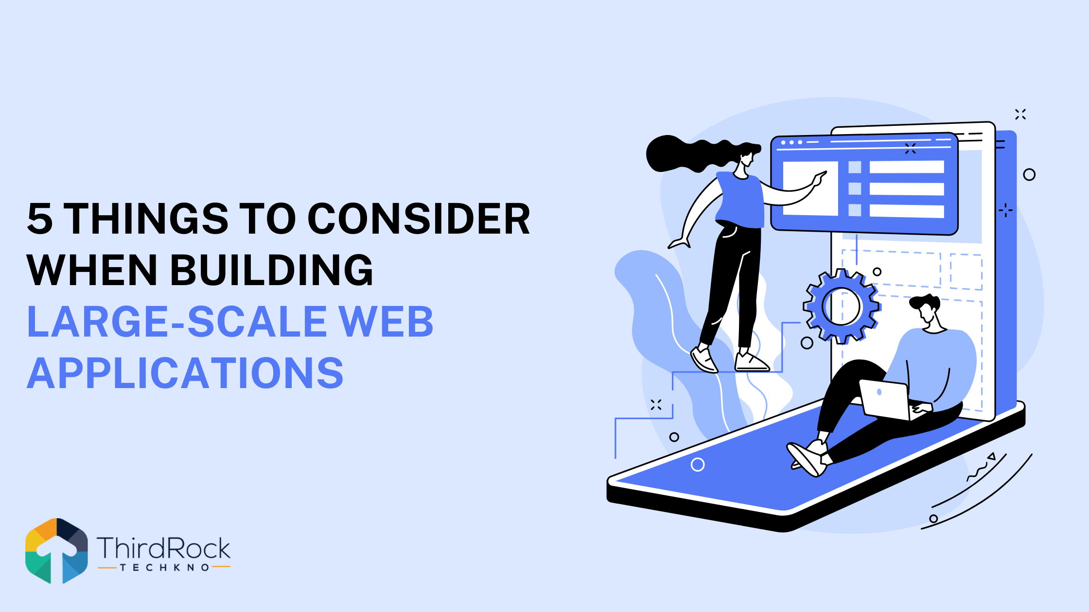 5 Things To Consider When Building Large-Scale Web Applications