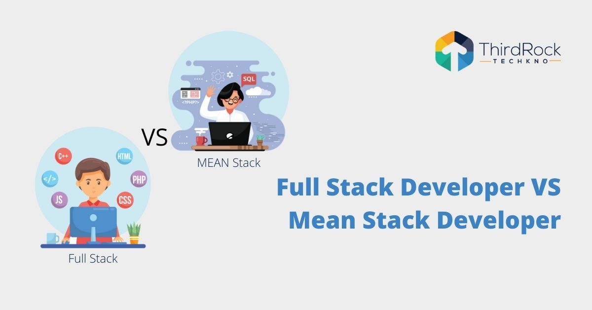 Full Stack vs MEAN Stack