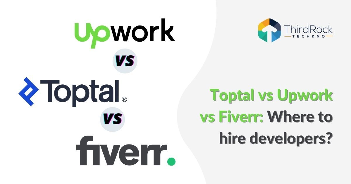 Toptal vs Upwork vs Fiverr