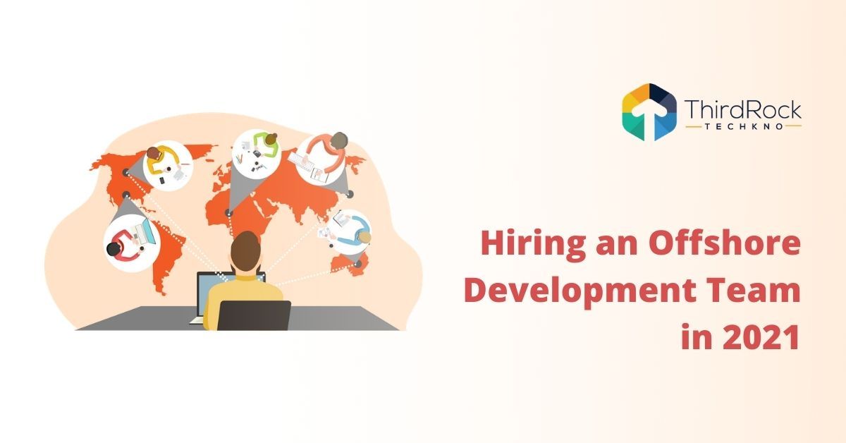 hiring an offshore development team in 2021