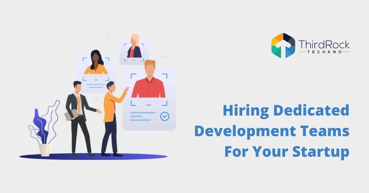 Hiring dedicated development teams for startup