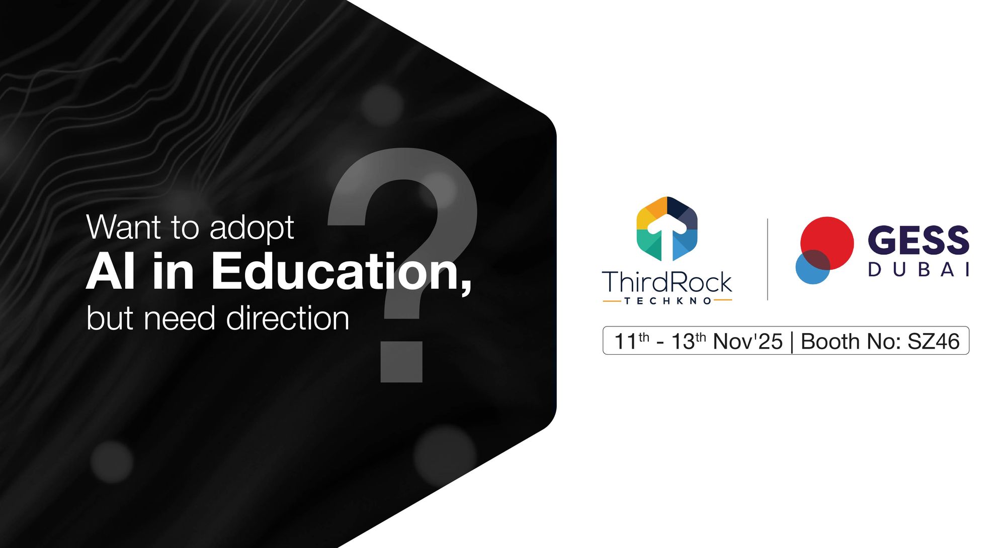 Third Rock Techkno is attending GESS Dubai 2025